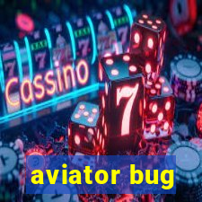 aviator bug